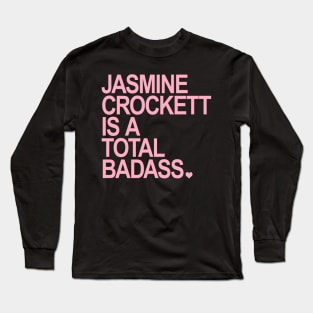 Jasmine Crockett is a total badass - pink Long Sleeve T-Shirt